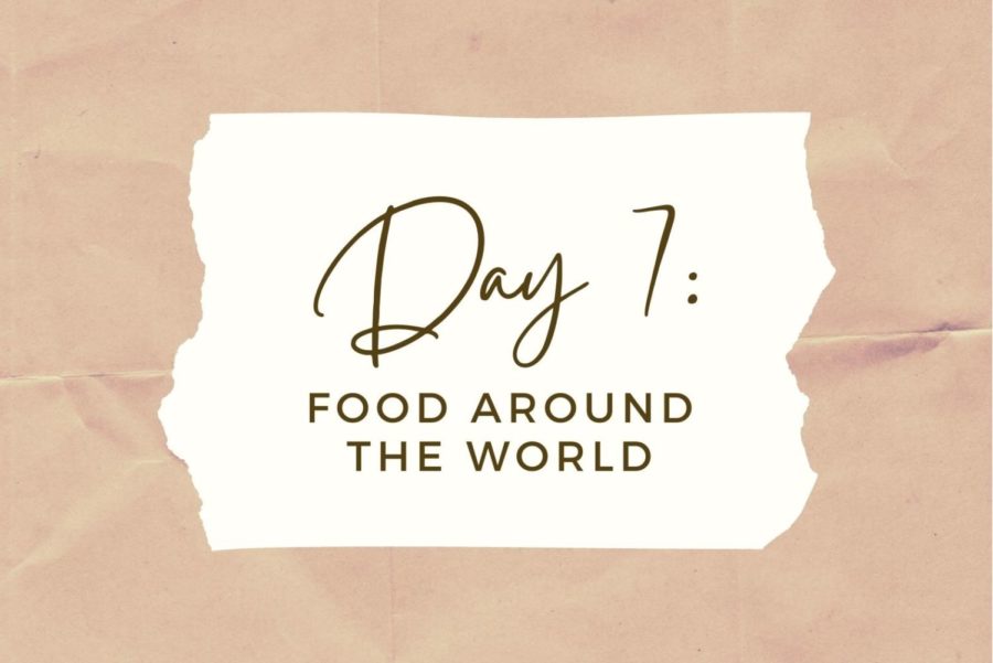 Day 7: Food Around the World